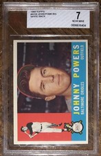 1960 TOPPS JOHNNY POWERS CARD WHITE BACK BVG GRADED 7 NR-MT BALTIMORE ORIOLES