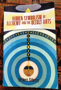 HIDDEN SYMBOLISM Of ALCHEMY And The  Occult Arts, By Herbert Silberer, 1971 - Imagen 1 de 6