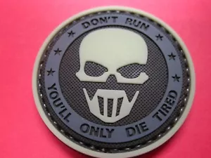 TACTICAL MORAL PATCH DON'T RUN, YOU'LL ONLY DIE MÜDE PVC-HOOK BACK NIGHT GLOW! - Bild 1 von 12