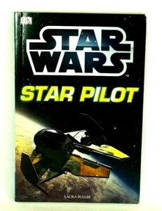 STAR WARS STAR PILOT DK BOOKS DISNEY BY LAURA BULLER - Bild 1 von 8