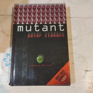 Peter Clement, Mutant, Hardcover Book 2001 - Imagen 1 de 4