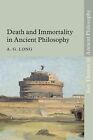 Death and Immortality in Ancient Philosophy (Key Themes in Ancient Philosophy) b
