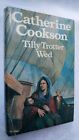 Catherine Cookson Tilly Trotter Wed 1ST/1ST H/B 1981 2ND IN Trilogie Texas