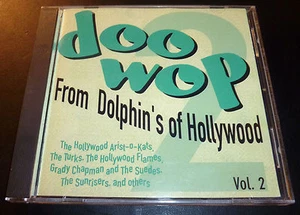 "DOO WOP From Dolphin's Of Hollywood Vol. 2" (CD 1992) Arist-O-Kats/Turks/Flames - Picture 1 of 2