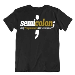Semi Colon Tshirt Programmer Humor T-Shirt Computer Language Tee - Bild 1 von 8