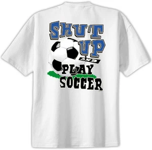 Fußball Shut Up and Play T-Shirt Jersey kurzärmelig neu Größen für Erwachsene & Jugendliche - Bild 1 von 2