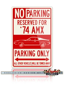 AMC AMX 1974 Coupe Reserved Parking Sign 12x18 Aluminum Sign - American Car - Picture 1 of 1