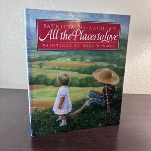 All the Places to Love, MacLachlan, Patricia, 9780060210984 Used Very Good - Foto 1 di 9