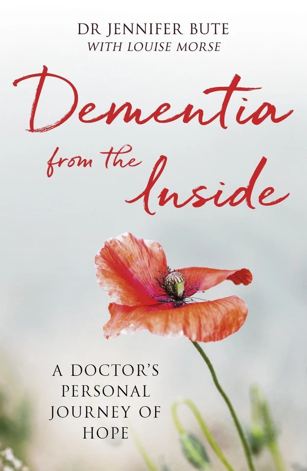 Dementia from the Inside: A Doctor's Personal Journey of Hope by Dr Jennifer But - Image 1 of 1