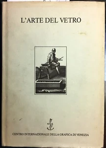 (Artigianato) L'ARTE DEL VETRO - Centro Internazionale della Grafica di Venezia - Foto 1 di 1