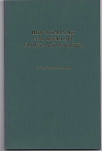 Berthoud's How to Manage & Regulate Clocks & Watches, Seymour translation, New! - Picture 1 of 4