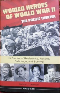 Women Heroes of World War II: The Pacific Theater (signiert) - Bild 1 von 5
