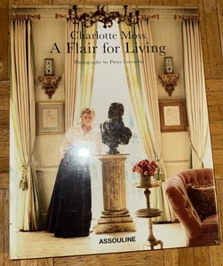 Charlotte Moss: A Flair for Living - Estersohn Assouline 2008 Hardcover Art Book - Picture 1 of 2