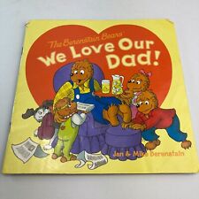The Berenstain Bears: We Love Our Dad! by Berenstain, Jan; Berenstain, Mike