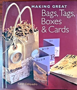 MAKING GREAT BAGS, TAGS, BOXES & CARDS by Delquadro, Karen, 2004 Hardcover - NEW - Picture 1 of 1