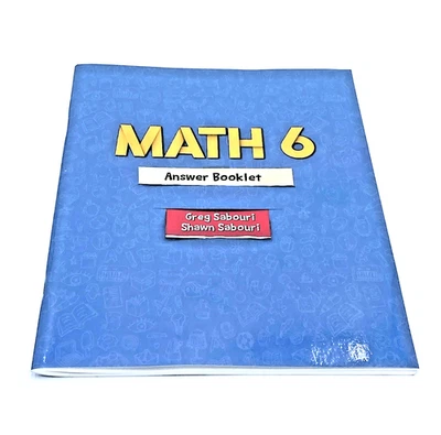 Answer Booklet for Math 6 of A Teaching Textbook by Greg and Shawn Sabouri  2007 - Image 1 of 4
