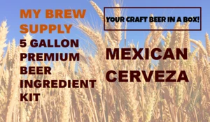 Mexican Cerveza Advanced ALL GRAIN 5 Gal Beer Ingredient Kit -My Brew Supply - Picture 1 of 1