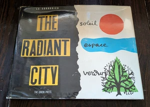 Le Corbusier, The Radiant City, First English Edition, Orion Press, 1964 - Foto 1 di 8