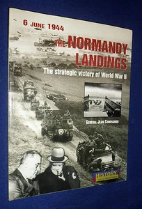 6 June 1944 The Normandy Landings: The Strategic Victory of World War II - Picture 1 of 2