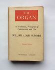 The Organ Its Evolution,principles And Use By William L Sumner