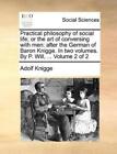 Adolf Knigge Practical Philosophy of Social Life; Or the Art of Conv (Paperback)