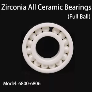 Zirconia All Ceramic Bearings Full Ball ZrO2 Deep Groove Ball Bearing 6800~6806 - Picture 1 of 12