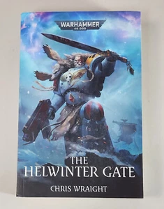 HELWINTER GATE  (Warhammer 40K Novel  ~ Black Library 2022 SC ~ Chris Wraight) - Picture 1 of 4