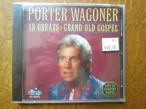 NEW SEALED PORTER WAGONER - 18 GREATS - GRAND OLD GOSPEL - CD - Picture 1 of 2