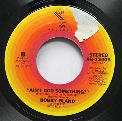 Blues Nm! 45 Bobby Bland - Ain'T God Something / Come Fly With Me On Abc Records - Image 1 of 2