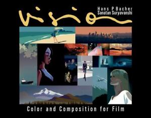 Vision: Color and Composition for Film Bacher, Hans P. VeryGood