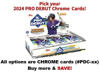 2024 Pro Debut Topps Pick your CARD - ALL OPTIONS ARE CHROME!! Buy More & Save! - Image 1 of 2