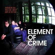Immer da wo du bist bin ich nie von Element of Crime | CD | Zustand sehr gut - Bild 1 von 2