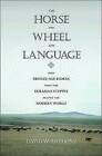 The Horse, the Wheel, and Language - How Bronze-Ag