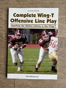 Complete Wing-T Offensive Line Play / Phil Willenbrock - Second Edition - Imagen 1 de 4