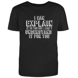Unisex Black Half Sleeves Cotton Can Explain It To You Graphic Funny T Shirt - Picture 1 of 3