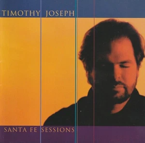 Timothy Joseph - Santa Fe Sessions - CD NM - Picture 1 of 3