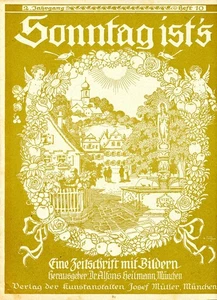 Rarität - Zeitung SONNTAG IST`S  Heft 10 von 1917 - über 100 Jahre alt! - Bild 1 von 4