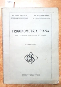 TRIGONOMETRIA PIANA per le scuole secondarie superiori 1946 A. Signorelli ( - Imagen 1 de 5