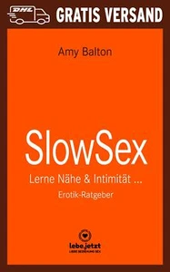 Slow Sex | Erotischer Ratgeber von Amy Balton | lebe.jetzt - Bild 1 von 3