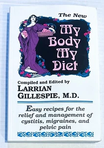 The New My Body My Diet Larrian Gillespie M. D. Easy Recipes For Relief SC Book - Picture 1 of 5