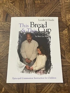 This Bread and This Cup Leaders Guide : Episcopal Communion Study by Mary Lee... - Bild 1 von 2