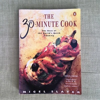 Nigel Slater. The 30-minute Cook: The Best of the Worlds Quick Cooking. 1996 - image 1 of 4