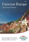 Caravan Europe - Guide to Sites and Touring in Spain and Port... by Caravan Club