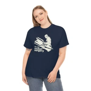 It's Not Rocket Surgery | Unisex | Heavy Cotton | T-Shirt | Wordplay | Science - Picture 1 of 26
