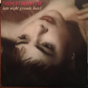 Nanci Griffith - Late Night Grande Hotel, 7", (Vinyl) - Picture 1 of 1
