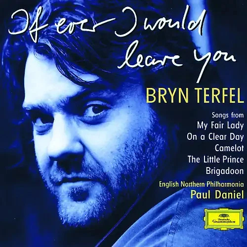 Bryn Terfel - If Ever I Would Leave You - Bild 1 von 1
