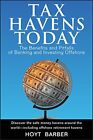 Tax Havens Today: The Benefits and Pit..., Barber, Hoyt