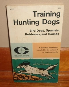 TRAINING JAGDHUNDE - Vogelhunde, Spaniels, Retriever & Hunde - 1. 1962 - HERVORRAGEND! - Bild 1 von 5