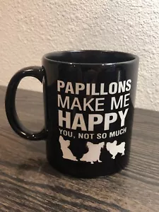 Papillon Dog Coffee Mug Papillons Make Me Happy Papillons Dog Breed Cup 12oz - Picture 1 of 7