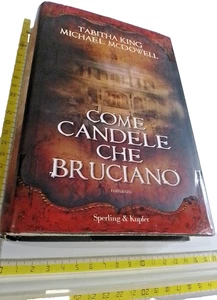 TABITHA KING MICHAEL McDOWELL COME CANDELE CHE BRUCIANO SPERLING &KUPFER STEPHEN - Foto 1 di 5